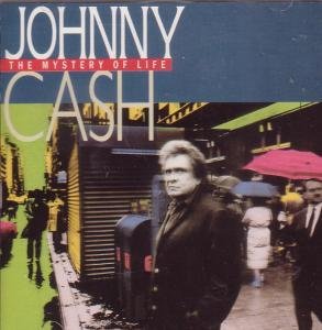 CASH, JOHNNY - MYSTERY OF LIFE