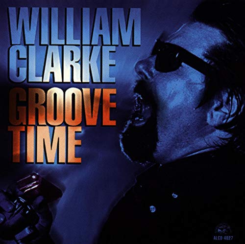 WILLIAM CLARKE - GROOVE TIME