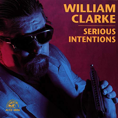 WILLIAM CLARKE - SERIOUS INTENTIONS