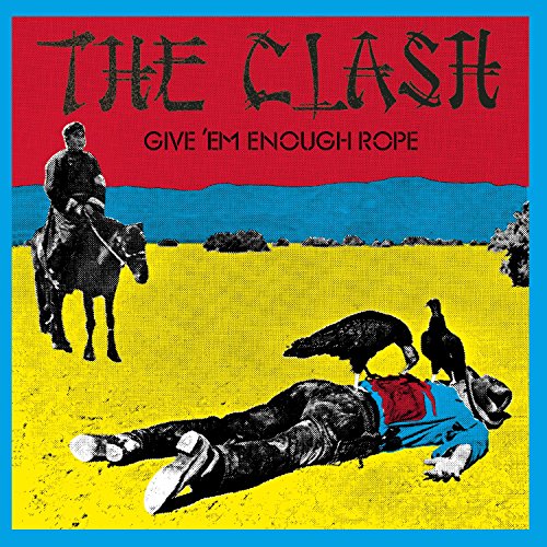 CLASH, THE - GIVE 'EM ENOUGH ROPE (REMASTERED)