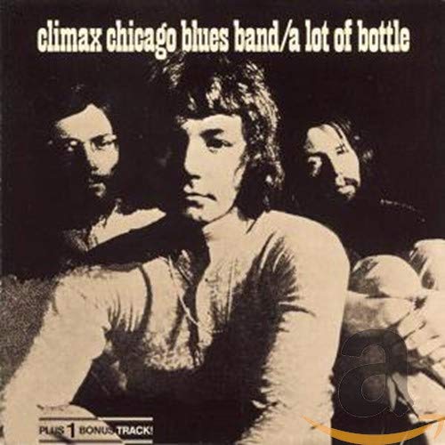 CLIMAX BLUES BAND - A LOT OF BOTTLE