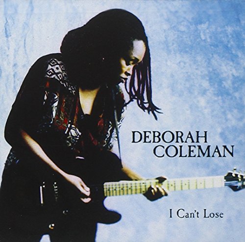 DEBORAH COLEMAN - I CAN'T LOSE