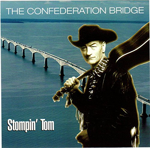 CONNORS, STOMPIN' TOM  - THE CONFEDERATION BRIDGE