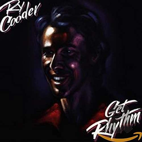 RY COODER - GET RHYTHM