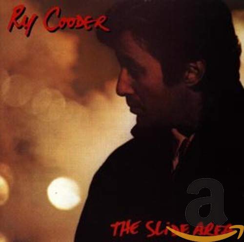 RY COODER - THE SLIDE AREA