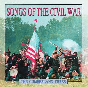 CUMBERLAND THREE  - SONGS OF THE CIVIL WAR