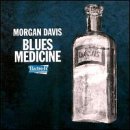 DAVIS, MORGAN - BLUES MEDICINE