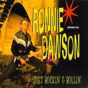 DAWSON, RONNIE - JUST ROCKIN & ROLLIN