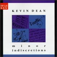 DEAN, KEVIN  - MINOR INDISCRETIONS (UK IMPORT)