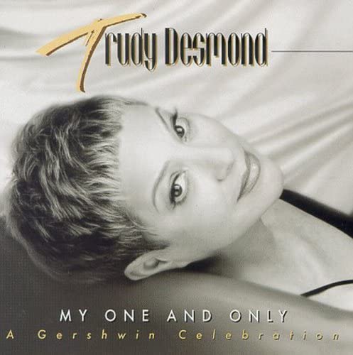 TRUDY DESMOND - MY ONE & ONLY-CELEBRATION OF T