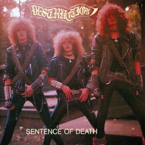 DESTRUCTION - SENTENCE OF DEATH / INFERNAL OVERKILL