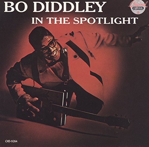 DIDDLEY, BO - IN THE SPOTLIGHT