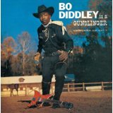 DIDDLEY, BO - IS A GUNSLINGER