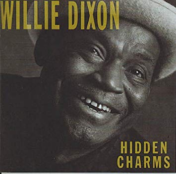 DIXON, WILLIE - HIDDEN CHARMS