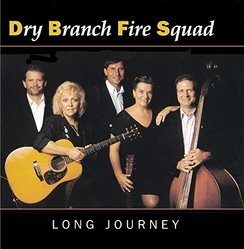 DRY BRANCH FIRE SQUAD - LONG JOURNEY