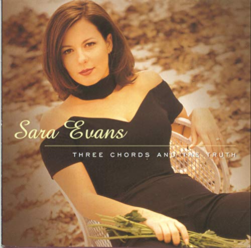 EVANS, SARA - THREE CHORDS AND THE TRUTH