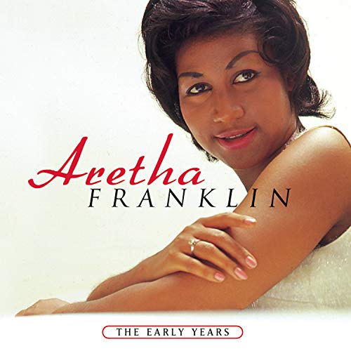 FRANKLIN, ARETHA - EARLY YEARS