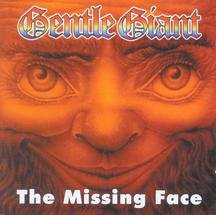 GENTLE GIANT - MISSING FACE