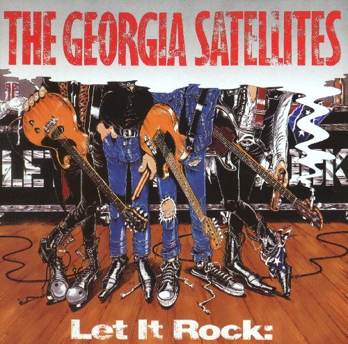 GEORGIA SATELLITES - LET IT ROCK: BEST OF ...