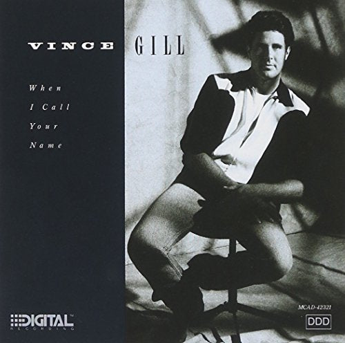 GILL, VINCE  - WHEN I CALL YOUR NAME