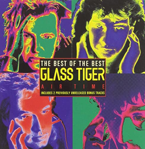 GLASS TIGER - AIR TIME BEST OF...