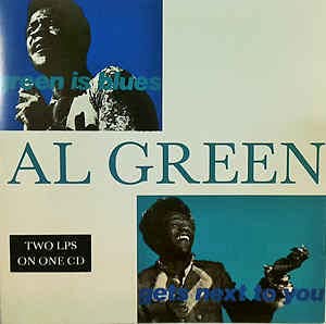 GREEN, AL  - GREEN IS BLUES/GETS NEXT...