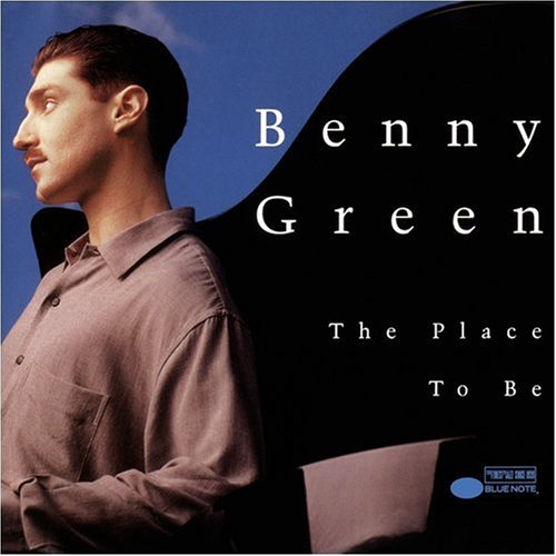 GREEN, BENNY - PLACE TO BE