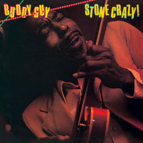 BUDDY GUY - STONE CRAZY!