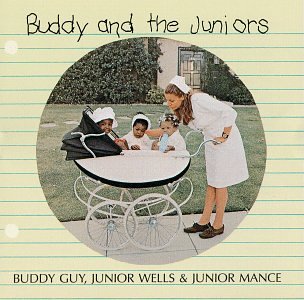 GUY, BUDDY - BUDDY & THE JUNIORS