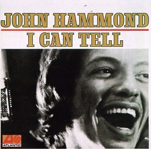 JOHN HAMMOND - I CAN TELL