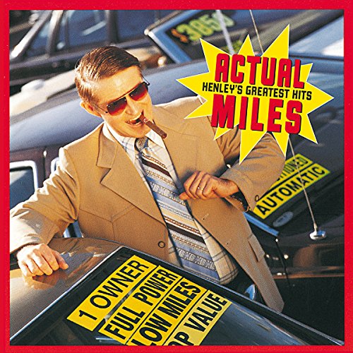 DON HENLEY - ACTUAL MILES: GREATEST HITS