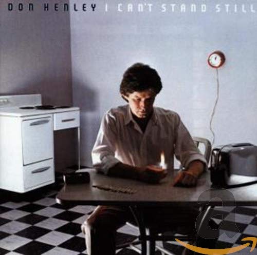 DON HENLEY - I CAN'T STAND STILL