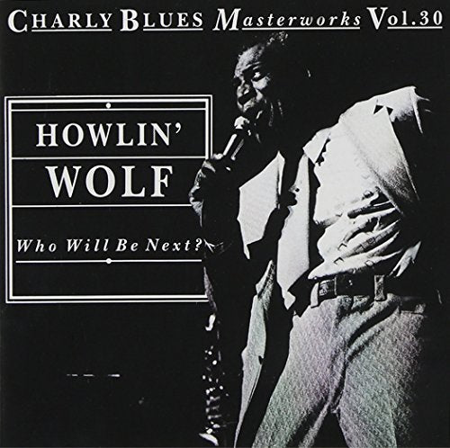 HOWLIN' WOLF - WHO WILL BE NEXT?