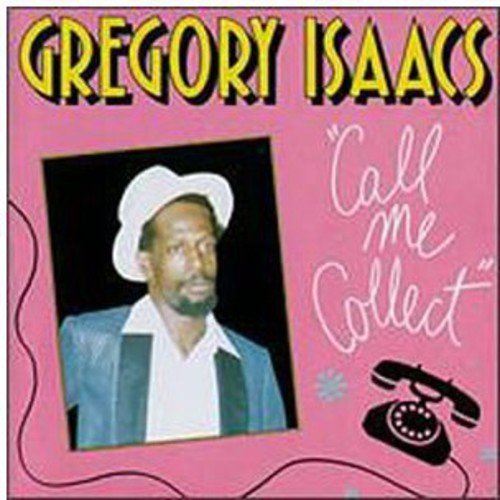 ISAACS, GREGORY - CALL ME COLLECT