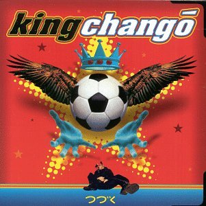 KING CHANGO  - KING CHANGO