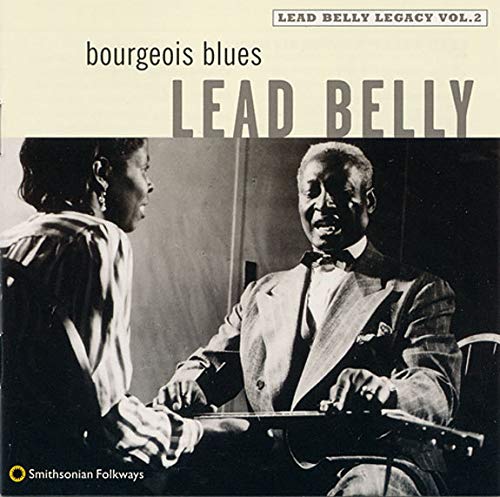 LEADBELLY - BOURGEOIS BLUES: LEAD BELLY LEGACY, VOL. 2