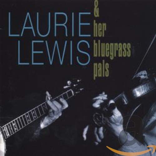 LEWIS, LAURIE A/H BLUEGRASS PAL - LAURIE LEWIS A/H BLUEGRASS PAL