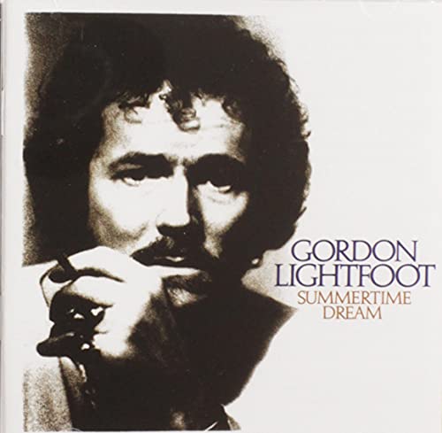 GORDON LIGHTFOOT - SUMMERTIME DREAM