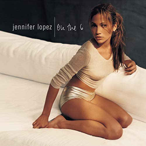 LOPEZ, JENNIFER - ON THE 6