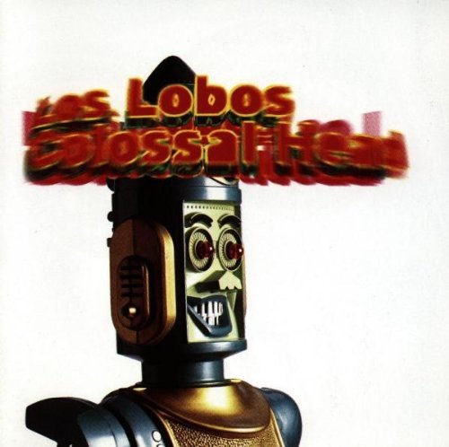 LOS LOBOS - COLOSSAL HEAD