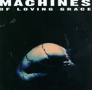 MACHINES OF LOVING GRACE  - CONCENTRATION