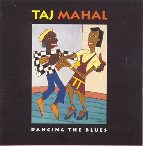 MAHAL, TAJ - DANCING THE BLUES