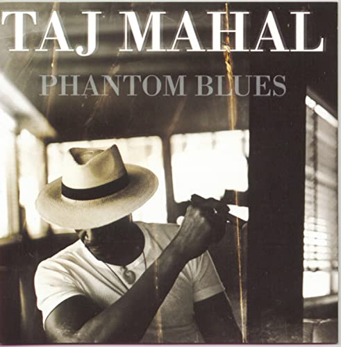 MAHAL, TAJ - PHANTOM BLUES