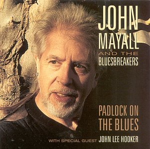 MAYALL, JOHN - PADLOCK ON THE BLUES