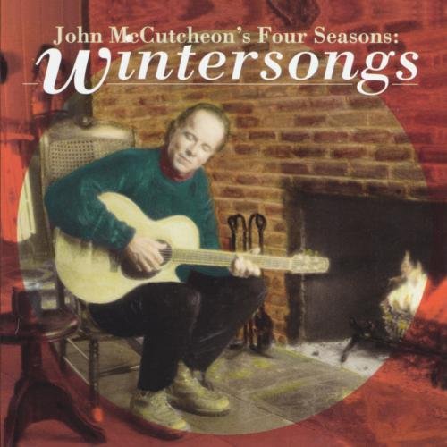 MCCUTCHEON, JOHN - FOUR SEASONS: WINTERSONGS