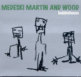 MEDESKI MARTIN AND WOOD - BUBBLEHOUSE (2 MIXES) (5 TRACKS)
