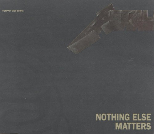 METALLICA  - NOTHING ELSE MATTERS