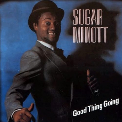 MINOTT, SUGAR - GOOD THING GOING