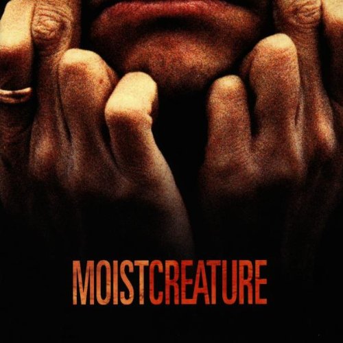 MOIST  - CREATURE [+ BONUS GASOLINE SINGLE]