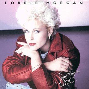 MORGAN, LORRIE - SOMETHING IN RED